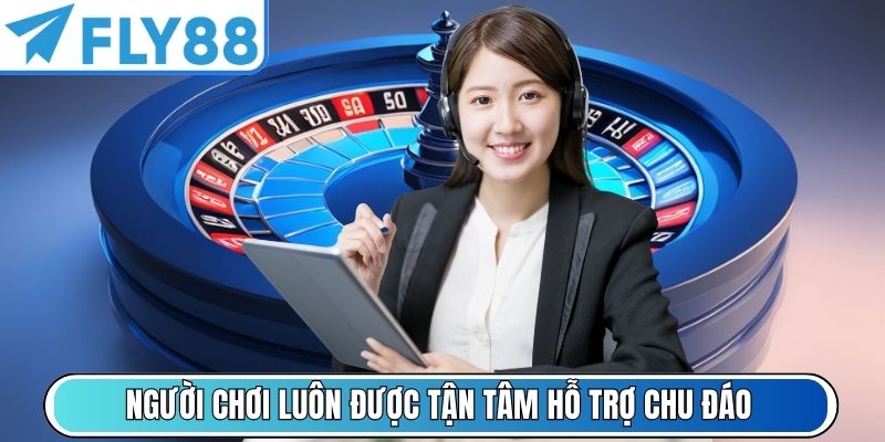 Người chơi luôn được tận tâm hỗ trợ chu đáo