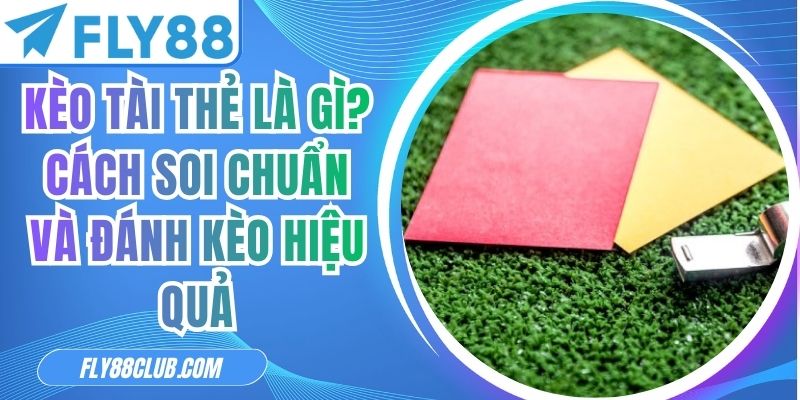 Kèo Tài Thẻ