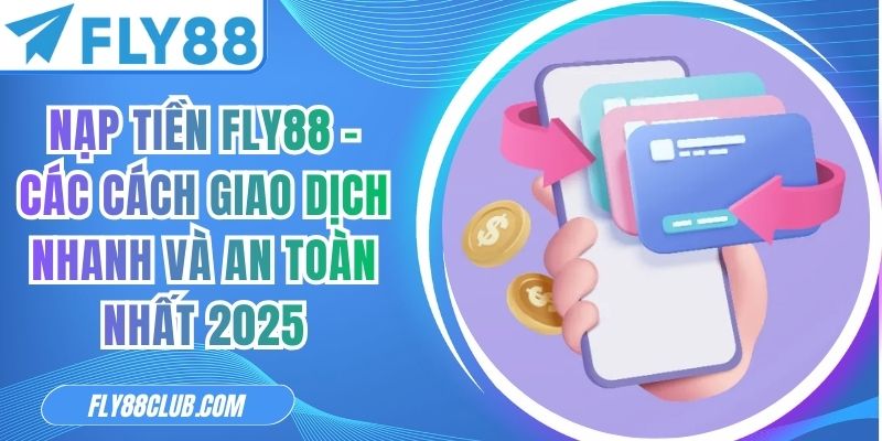 Nạp Tiền FLY88